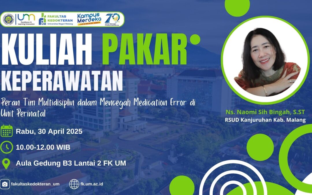 Kuliah Pakar Program Studi Keperawatan FK UM Kupas Strategi Cegah Medication Error di Unit Perinatal